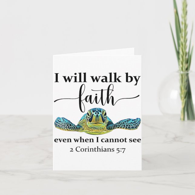 Sea Turtle I Will Walk By Faith Not Sight When I C Card (Front)