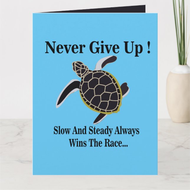 Sea Turtle Never Give Up Greeting Card (Front)