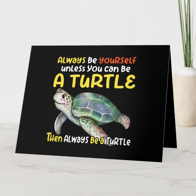 Sea turtle pet turtle Be a turtle tortoise marine  Card (Front)