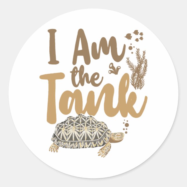 Sea Turtle Tortoise I Am The Tank Classic Round Sticker (Front)