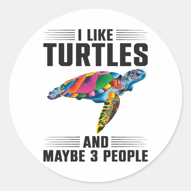 Sea Turtle Tortoise I Like Turtles Classic Round Sticker (Front)