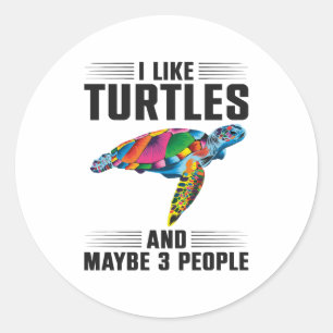 Sea Turtle Tortoise I Like Turtles Copy Copy Classic Round Sticker