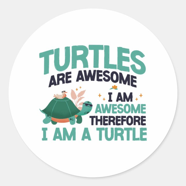 Sea Turtle Tortoise Turtles Are Classic Round Sticker (Front)