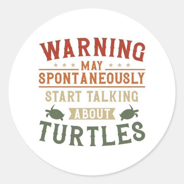 Sea Turtle Tortoise Warning May Classic Round Sticker (Front)