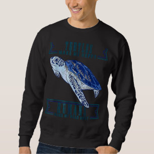 Sea Turtle Water Turtle Turtle For Men Women Sweatshirt