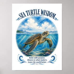 Sea Turtle Wisdom Beneath the Waves Poster