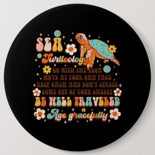 Sea Turtleology Groovy Sea Turtle Lover Summer Adv 6 Inch Round Button