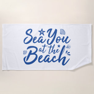 Sea You At The Beach Towel