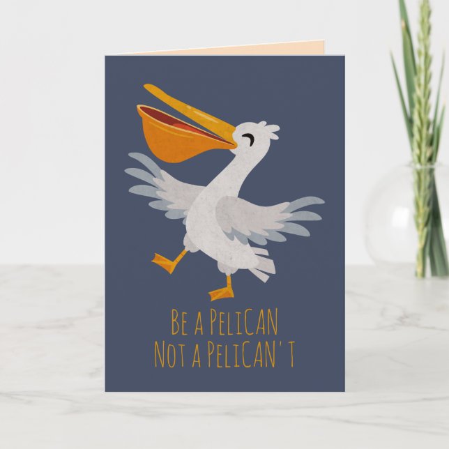 Seabird Pun : Be a Pelican, Not a Pelican (Devant)