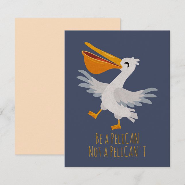 Seabird Pun: Be a Pelican, Not a Pelican't Card (Front/Back)