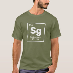 Seaborgium / Tableau Périodique - T-shirt Élément