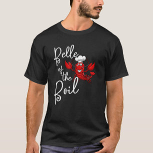 Seafood Boil Party Crawfish Belle Of The Boil T-Shirt