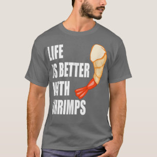 Seafood Fan Life With Prawns and Shrimps T-Shirt