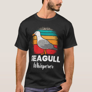 Seagull Whisperer Bird lover Seagull friends T-Shirt