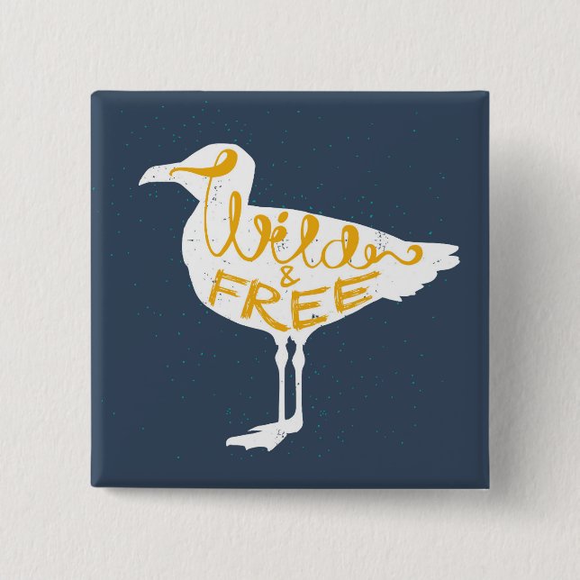 Seagull | Wild And Free 2 Inch Square Button (Front)