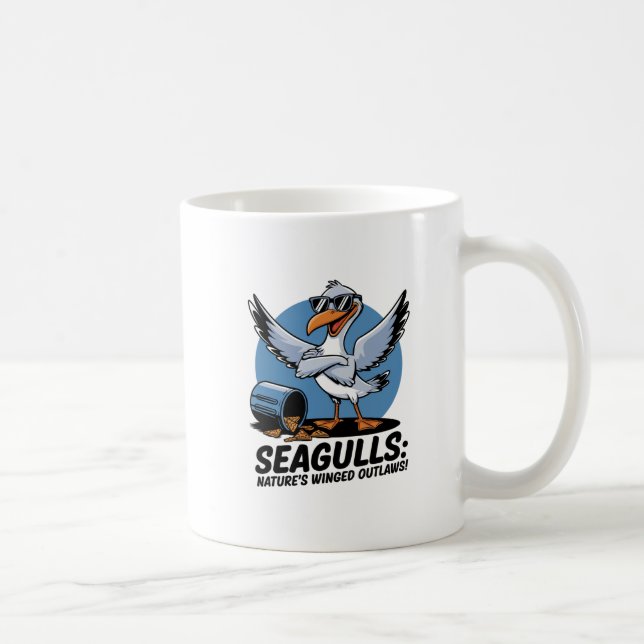 Seagulls – Nature’s Winged Outlaws Funny Mug (Right)