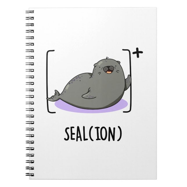 Seal Ion Funny Sea Lion Pun Notebook (Front)