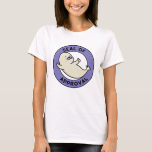 Seal Of Approval Funny Seal Pun  T-Shirt