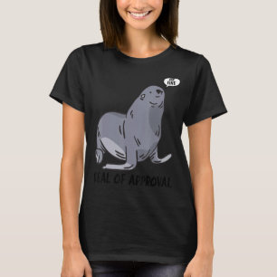 Seal Of Approval Marine Animal  Approving Seal T-Shirt