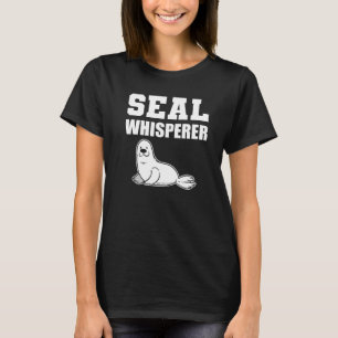 Seal Whisperer Animal Trainers T-Shirt