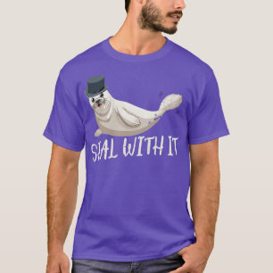 Seal With It Funny Sea Lion T-Shirt