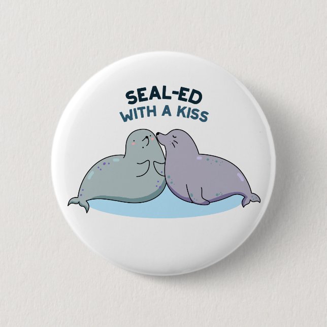 Sealed With-a Kiss Funny Sea Lion Seal Pun 2 Inch Round Button (Front)
