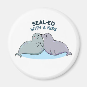 Sealed With A Kiss Funny Sea Lion Seal Pun Magnet
