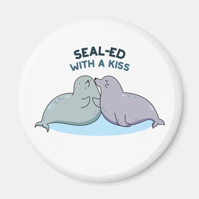 Sealed With A Kiss Funny Sea Lion Seal Pun  Magnet (Front)