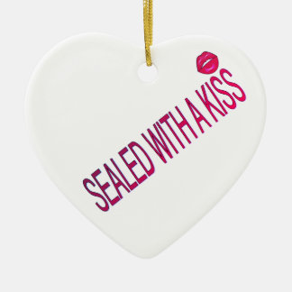 sealed with a kiss love quotes ceramic ornament