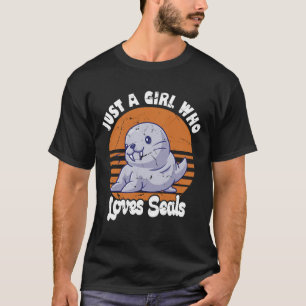 Seals Just a Girl Who Loves Seals T-Shirt
