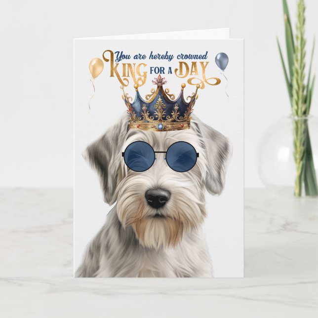 Sealyham Terrier Dog King for Day Funny Birthday Card (Front)