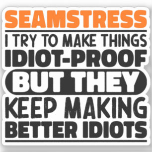 Seamstress I Try To Make Things Funny Sayings Cool