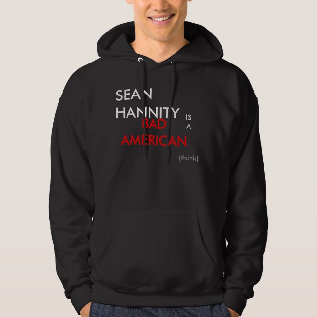 SEAN HANNITY EST un MAUVAIS (pensez) SWEAT - SHIRT (Devant)