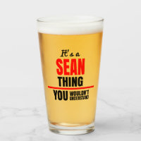 Sean thing you wouldn't understand name