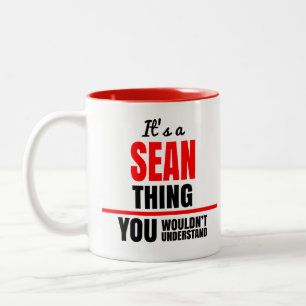 Sean thing you wouldn't understand name Two-Tone coffee mug