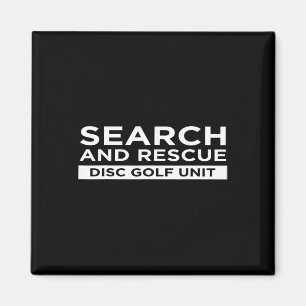 Search And Rescue Disc Golf Unit Funny Sarcastic Magnet
