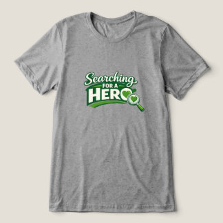 Searching for a Donor Hero Tri-Blend Shirt