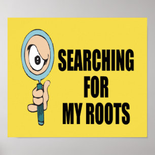 Searching For My Roots Magnifying Glass Poster
