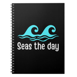 Seas The Day Funny Ocean Notebook