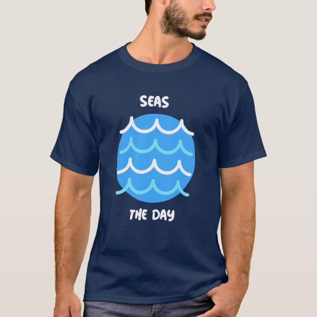 Seas the Day tshirt (Front)