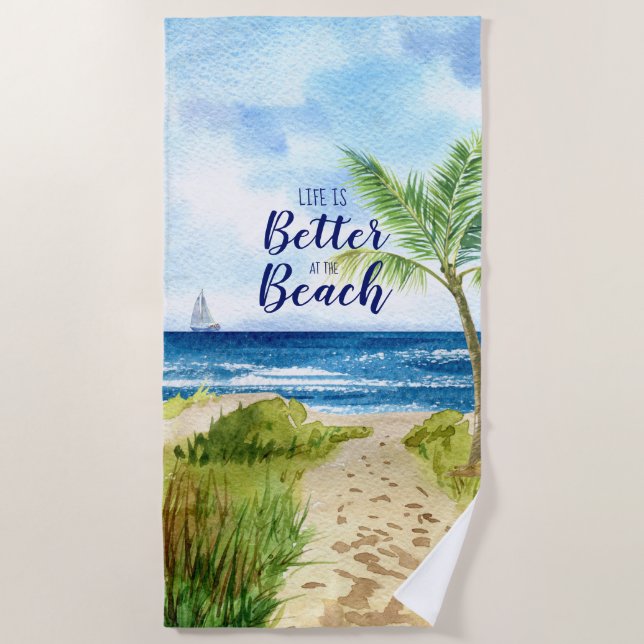 Seascape Life is Better at the   Beach Towel (Front)
