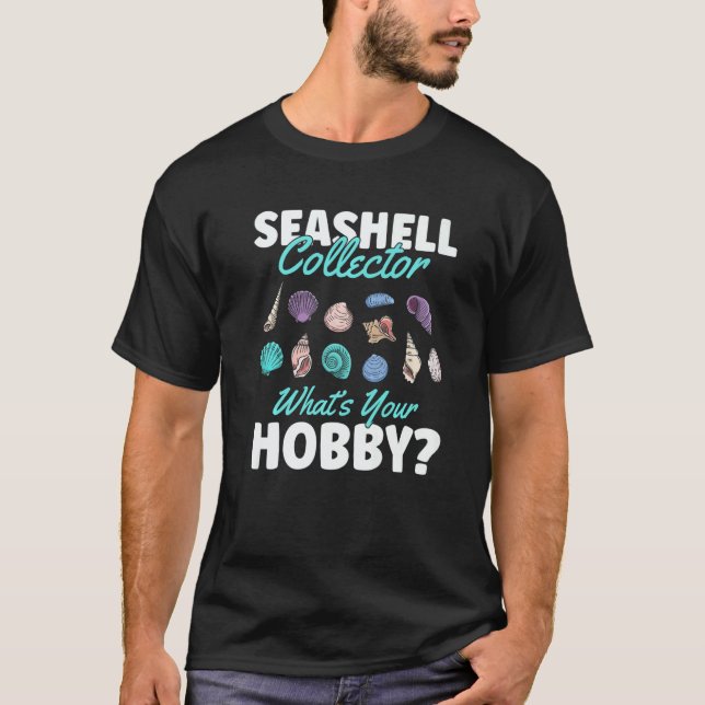 Seashell Collector Hobby Sea Shell collecting Tool T-Shirt (Front)