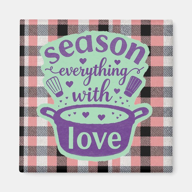 Season Everything With Love Quote Magnet (Front)