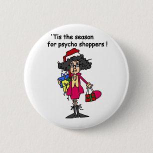 Season For Psycho Shoppers 2 Inch Round Button
