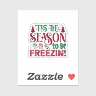  Season to be Freezing Funny Winter Snowman