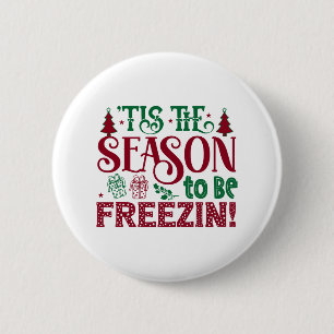 Season to be Freezing Funny Winter Snowman 2 Inch Round Button
