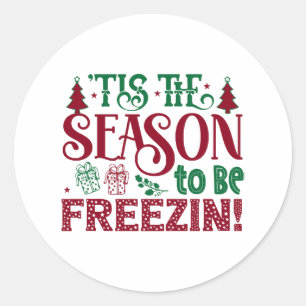 Season to be Freezing Funny Winter Snowman Classic Round Sticker