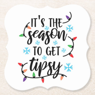 Season to Get Tipsey, Funny Christmas Quote Paper Coaster