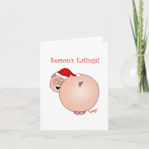 Season's Eatings Pig! Season's Greetings card. Holiday Card