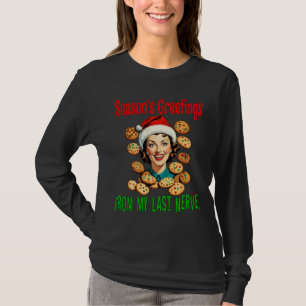 Season's Greetings From My Last Nerve T-Shirt